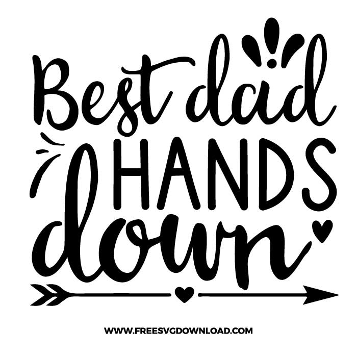 Hands Down Best Dad Ever Free Printable