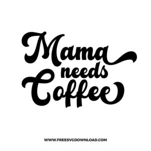 Free Free 119 Mom Needs Coffee Starbucks Svg Free SVG PNG EPS DXF File