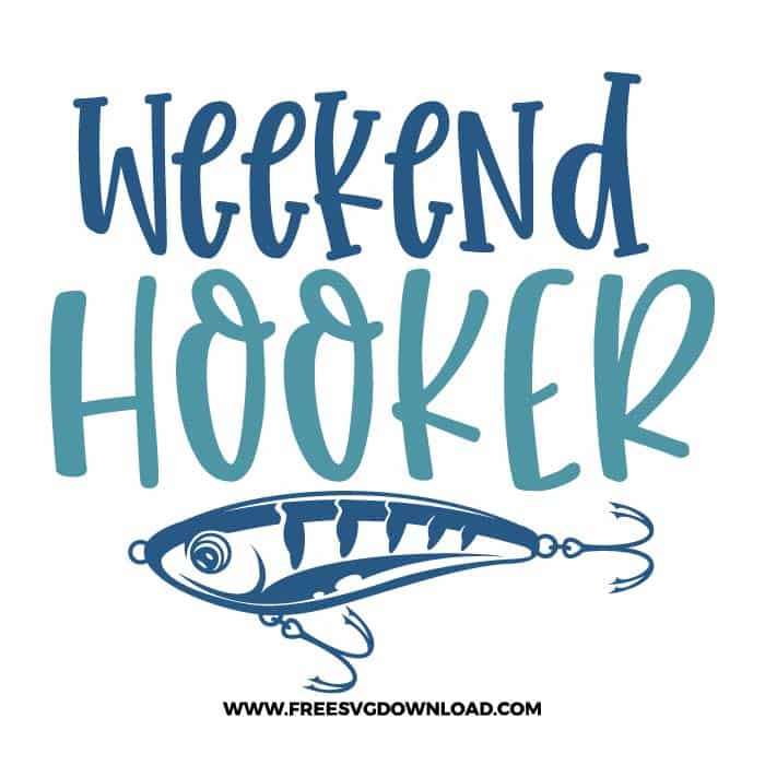 Download Weekend Hooker Svg Png Fishing Cut Files Free Svg Download