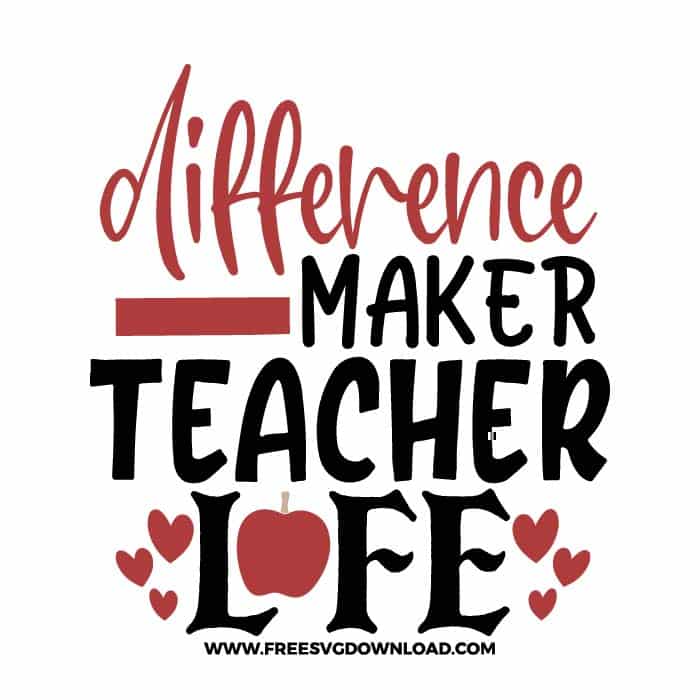 Difference Maker Teacher Life Svg Png Free Cut Files