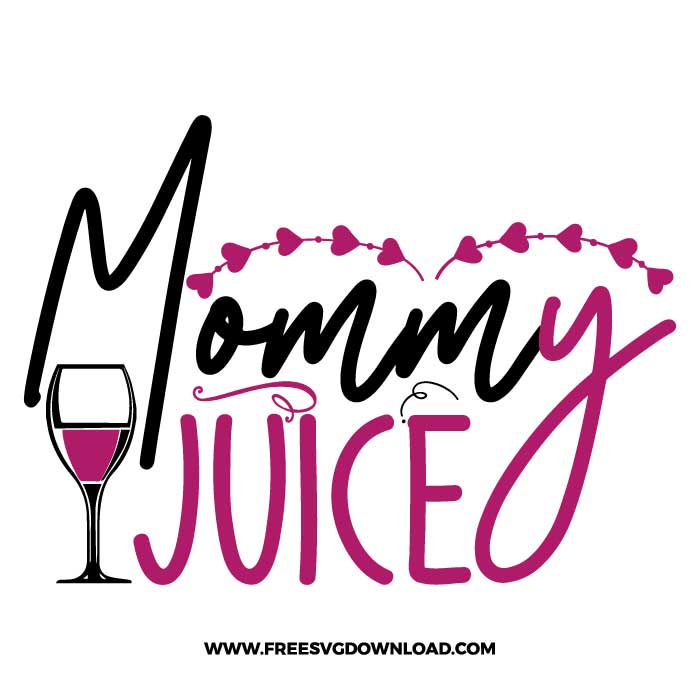 Download Mommy Juice Svg Png Drinking Cut Files Free Svg Download