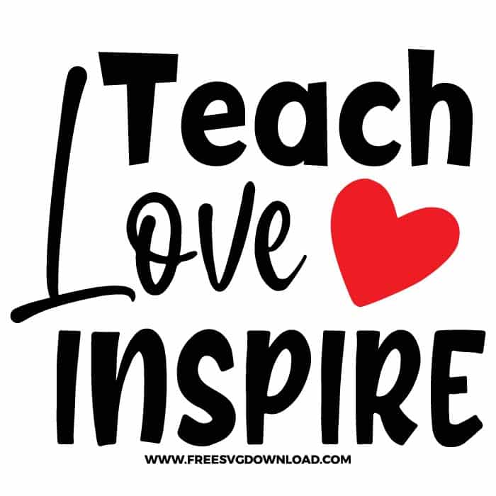 Free Free 81 Cricut Teach Love Inspire Svg SVG PNG EPS DXF File