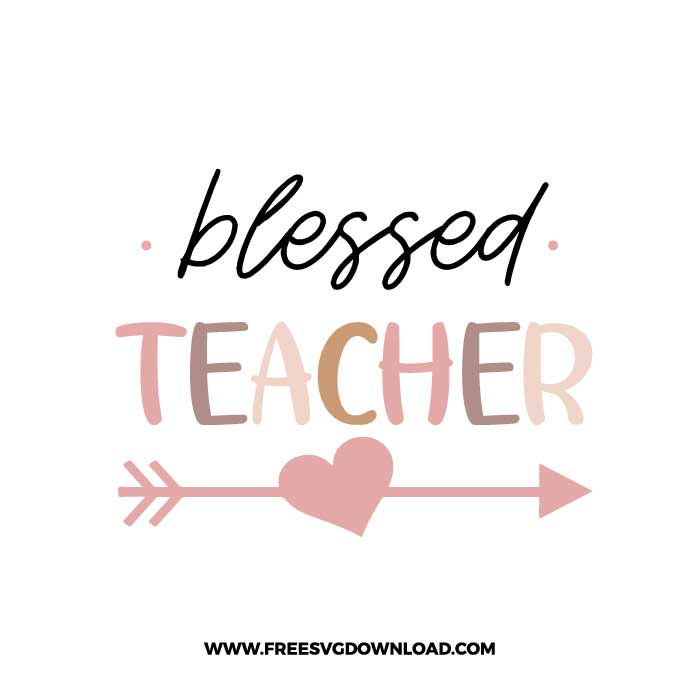 Download Blessed Teacher Free Svg Png Cut Files Free Svg Download