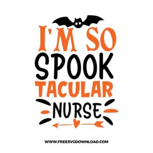 Im So Spook Tacular Nurse Free SVG File