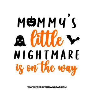 Mommys Little Nightmare Free SVG File