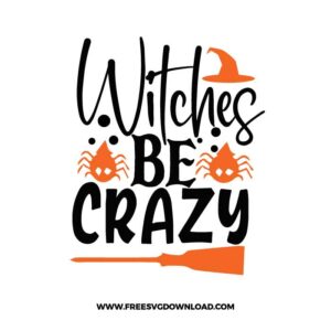Witches Be Crazy Free SVG File
