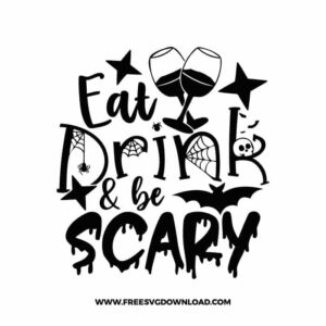 Eat Drink Wine And Be Scary Free SVG File