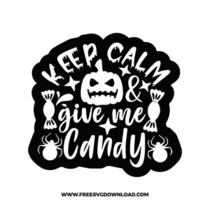 Keep Calm Give Me Candy Free SVG File