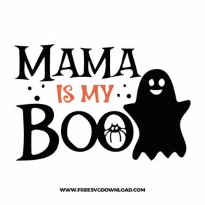 Mama Is My Boo Free SVG File