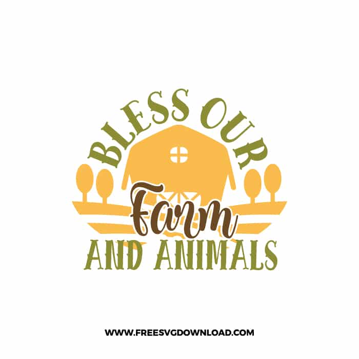 Bless Our Farm And Animals Svg And Png Cut Files Free Svg Download