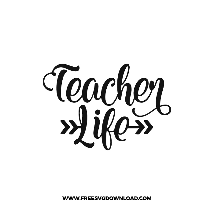 Teacher Life Free SVG & PNG cut files | Free SVG Download